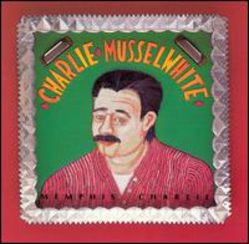 Charlie Musselwhite: Memphis Charlie - COMPACT DISCS