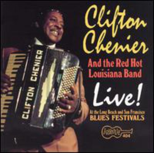Clifton Chenier: Live at Long Beach & San Francisco Blues Festivals - CD