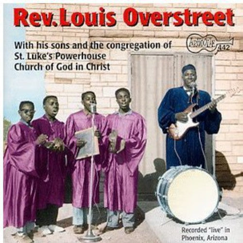 Rev.Louis Overstreet: Live at the Powerhouse Church of God - COMPACT DISCS