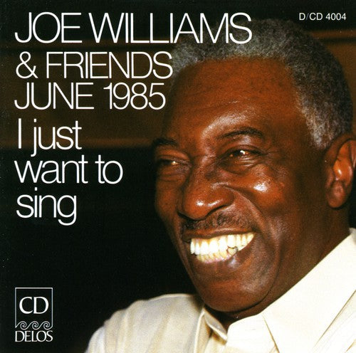 Joe Williams: I Just Want to Sing - CD