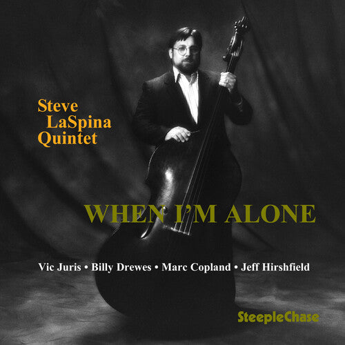 Steve Laspina Quintet: When I'm Alone - CD