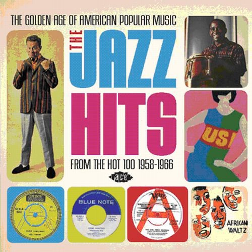 Various Artists: Golden Age Of American Popular Music: The Jazz Hits - From The Hot 1001958-1966 - CD