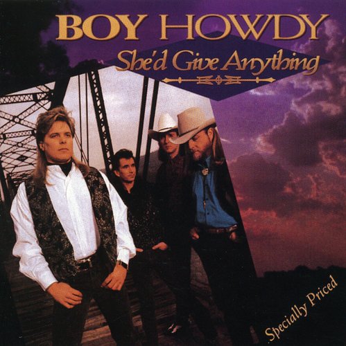 Boy Howdy: She'd Give Anything - COMPACT DISCS