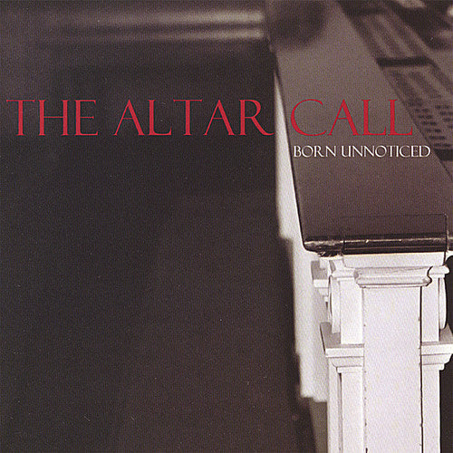 Born Unnoticed: Altar Call - COMPACT DISCS