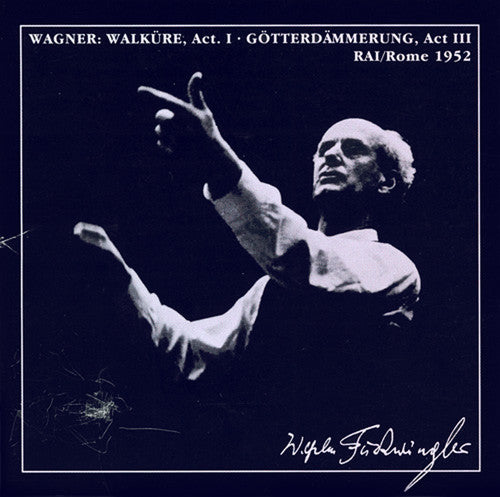 Wilhelm Furtwängler: Die Walkure Act I / Gotterdammerung Act III - COMPACT DISCS