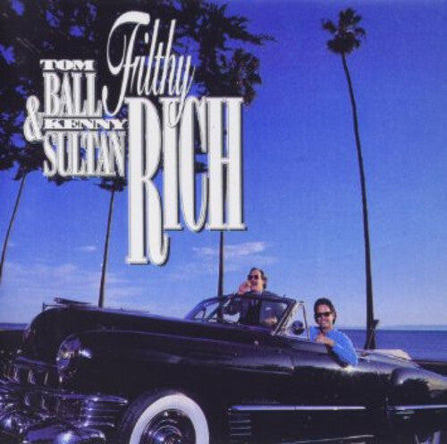 Ball, Tom / Sultan, Kenny: Filthy Rich - COMPACT DISCS