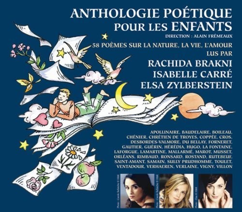 Carre, Isabelle / Brakni, Rachida / Zylberstein, Elsa: Anthologie Poetique Pour Les Enfants: 58 P'omes Sur La Nature, La Vie,L'amour - COMPACT DISCS