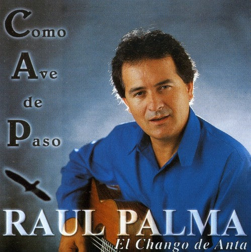 Raul Palma: Como Ave de Paso - CD