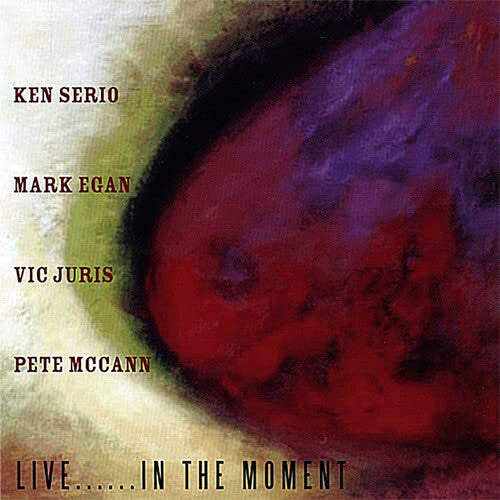 Ken Serio: Live In The Moment - CD