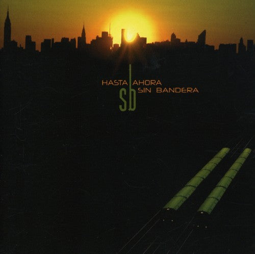 Sin Bandera: Hasta Ahora - CD
