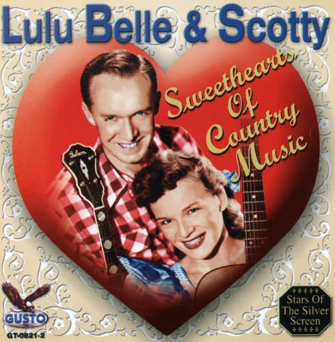 Lulu Belle & Scotty: Sweethearts of Country Music - COMPACT DISCS