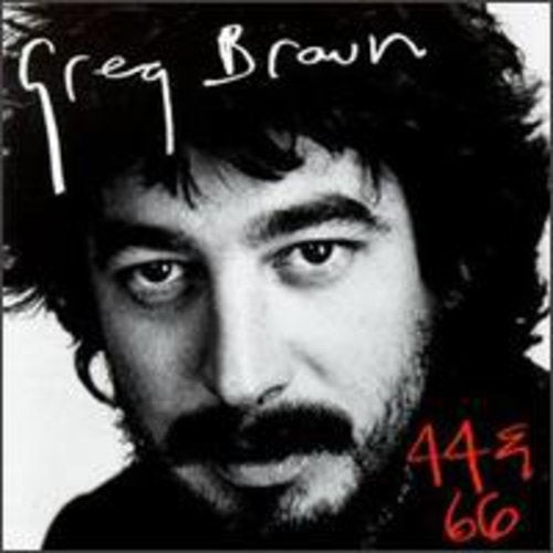 Greg Brown: 44 & 66 - COMPACT DISCS