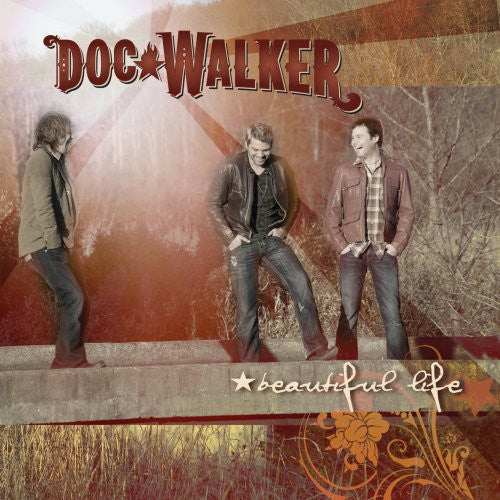 Doc Walker: Beautiful Life - COMPACT DISCS