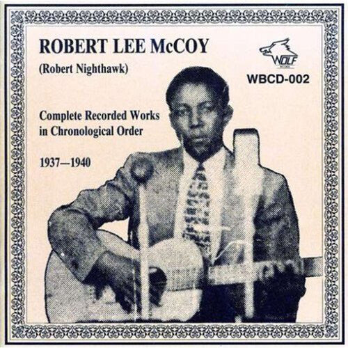 Robert Nighthawk: Complete Recorded Works - COMPACT DISCS