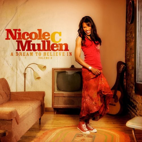 Nicole Mullen: Vol. 2-Dream to Believe in - COMPACT DISCS