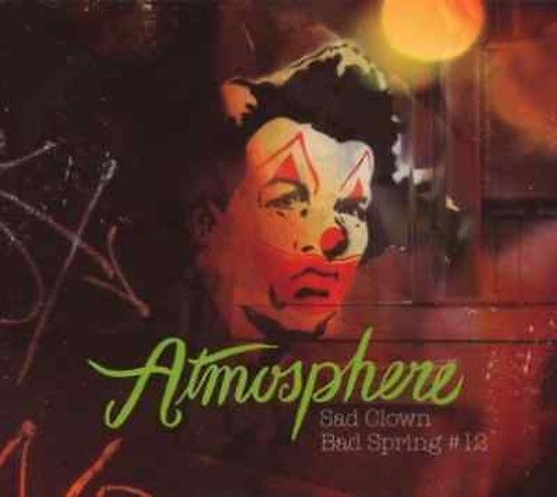 Atmosphere: Sad Clown Bad Spring 12 - COMPACT DISCS