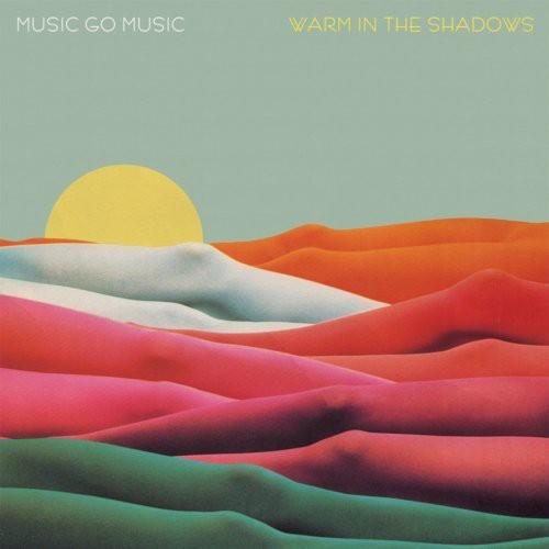 Music Go Music- Warm in the Shadows ( LP )
