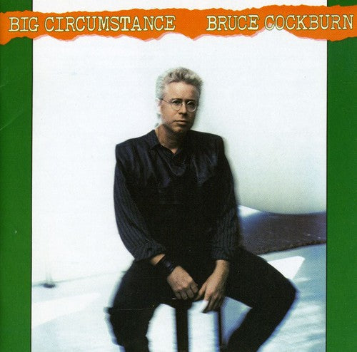 Bruce Cockburn: Big Circumstance - COMPACT DISCS