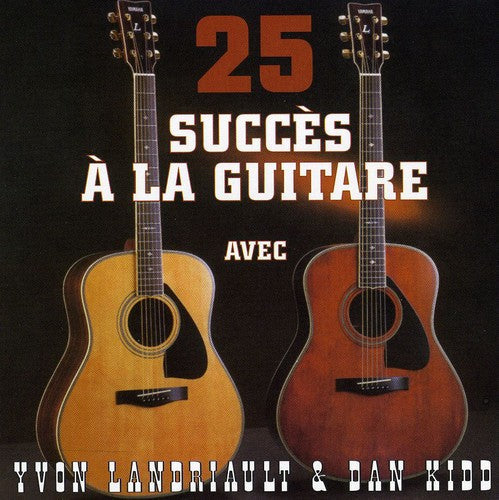 Yvon Landriault: 25 Succes a la Guitare - COMPACT DISCS
