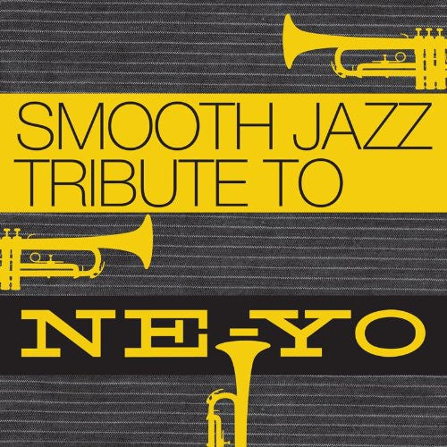 Smooth Jazz Tribute: Smooth Jazz Tribute to Ne-Yo - CD