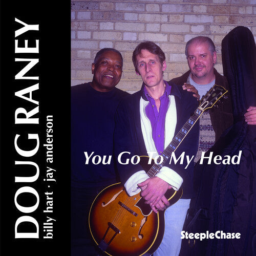 Doug Raney: You Go to My Head - CD
