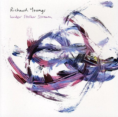 Richard Youngs: Under Stellar Stream - COMPACT DISCS