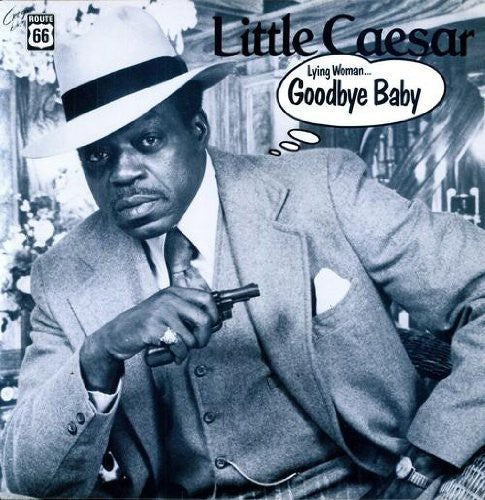 Little Caesar: Lying Woman/Goodbye Baby { Record }