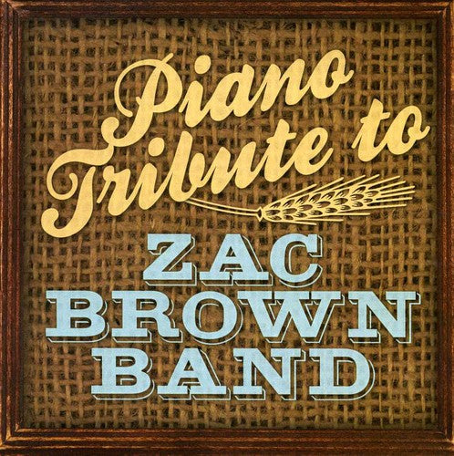 Piano Tribute: Piano Tribute to Zac Brown Band - COMPACT DISCS