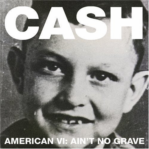 Johnny Cash: American VI: Ain't No Grave { Record }