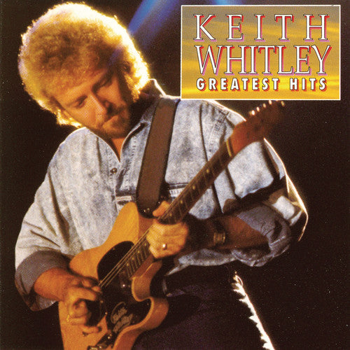 Keith Whitley: Greatest Hits - COMPACT DISCS