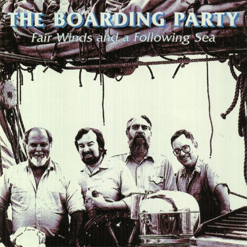 Boarding Party: Fair Winds and A Following Sea - COMPACT DISCS
