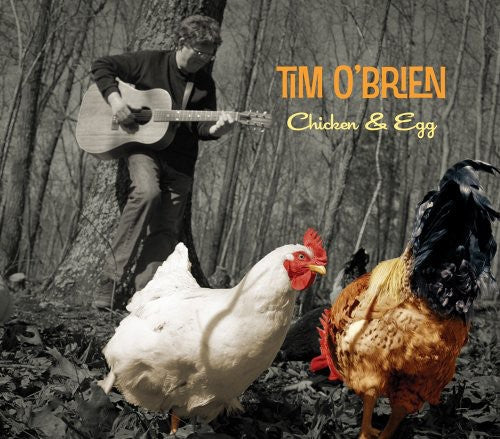 Tim O'Brien: Chicken and Egg - COMPACT DISCS