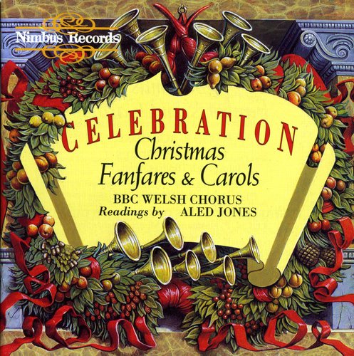 BBC National Chorus of Wales: Celebration: Christmas Fanfares & Carols - COMPACT DISCS
