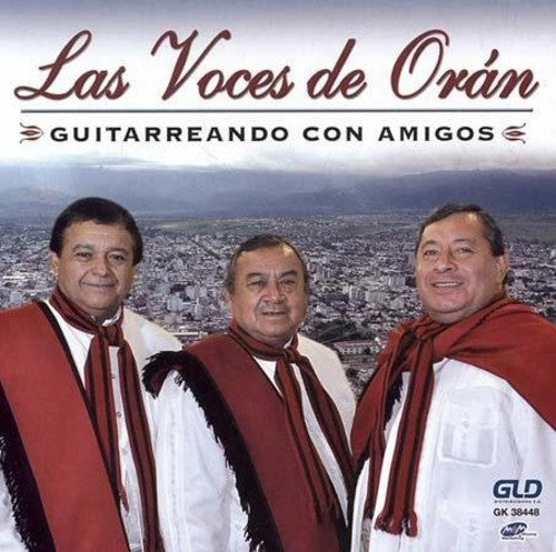 Voces De Oran Las: Guitarreando Con Amigos - COMPACT DISCS