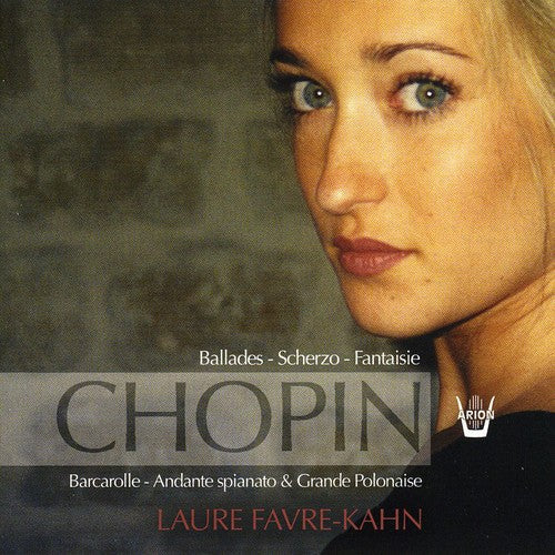 Laure Favre-Kahn: Chopin: Ballades-Scherzo-Fantaisie - COMPACT DISCS