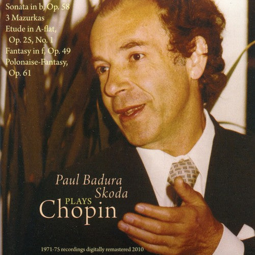 Paul Badura-Skoda: Paul Badura-Skoda Plays Chopin: Sonata in B - COMPACT DISCS