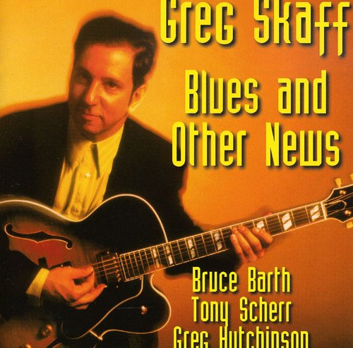 Greg Skaff: Blues & Other News - CD