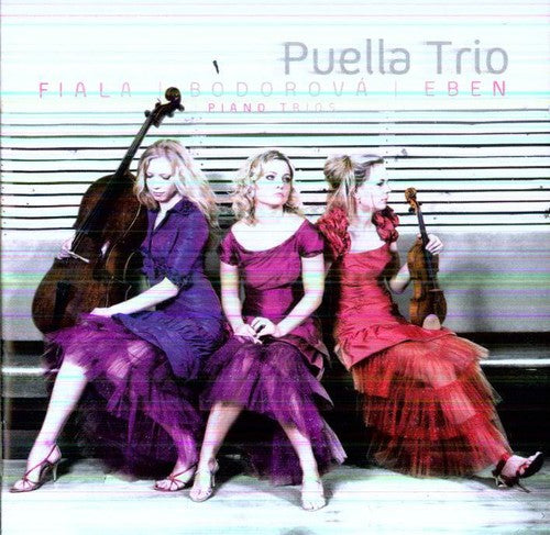 Fiala / Bordorova / Eben / Puella Trio: Puella Trio Plays Fiala Bodorova Eben - COMPACT DISCS