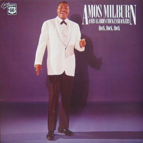 Amos Milburn: His Aladdin Chicken Shackers: 1947-1957 { Record }