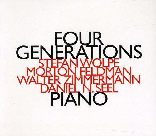 Daniel N. Seel: Feldman-Wolpe-Zimmerman-Piano: Four Generations - CD