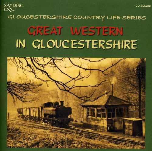 Great Western in Gloucesters: Great Western In Gloucestershire Country Life Series - COMPACT DISCS