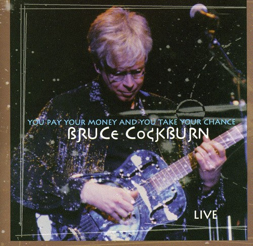 Bruce Cockburn: You Pay Your Money... - COMPACT DISCS