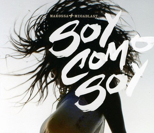 Makossa & Megablast: Soy Como Soy - COMPACT DISCS