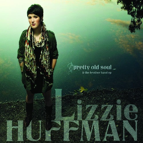 Lizzie Huffman: Pretty Old Soul - COMPACT DISCS