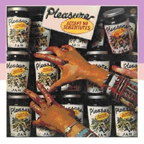 Pleasure: Accept No Substitutes - CD