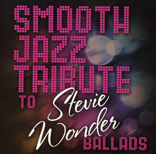 Smooth Jazz Tribute: Smooth Jazz Tribute to Stevie Wonder - CD
