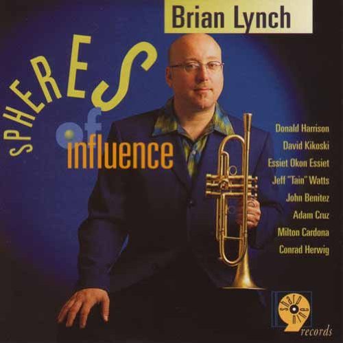 Brian Lynch: Spheres of Infulence - COMPACT DISCS