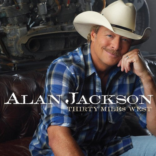 Alan Jackson: Thirty Miles West - COMPACT DISCS