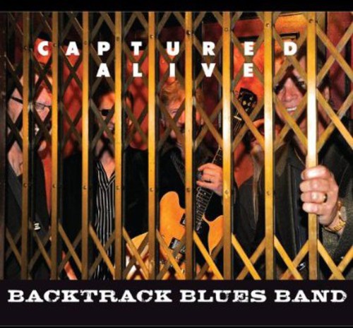 Backtrack Blues Band: Captured Alive - COMPACT DISCS