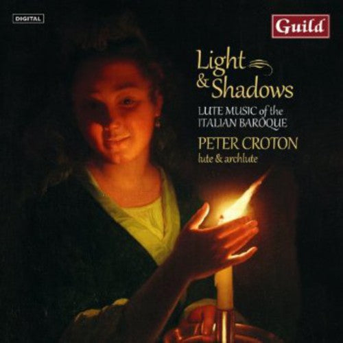 Zamboni / Melii / Kapsperger / Croton: Light & Shadows: Lute Music of the Italian Baroque - COMPACT DISCS